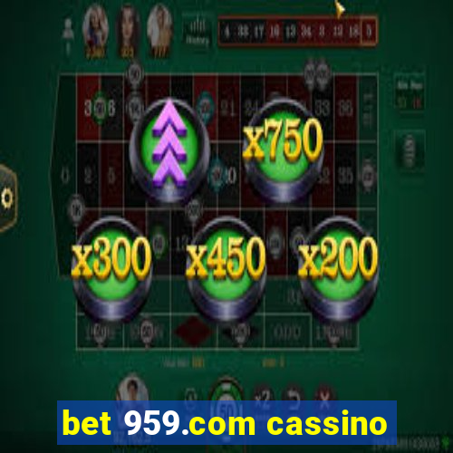 bet 959.com cassino